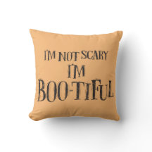I'm not scary I'm Boo-tiful Decor Pillow