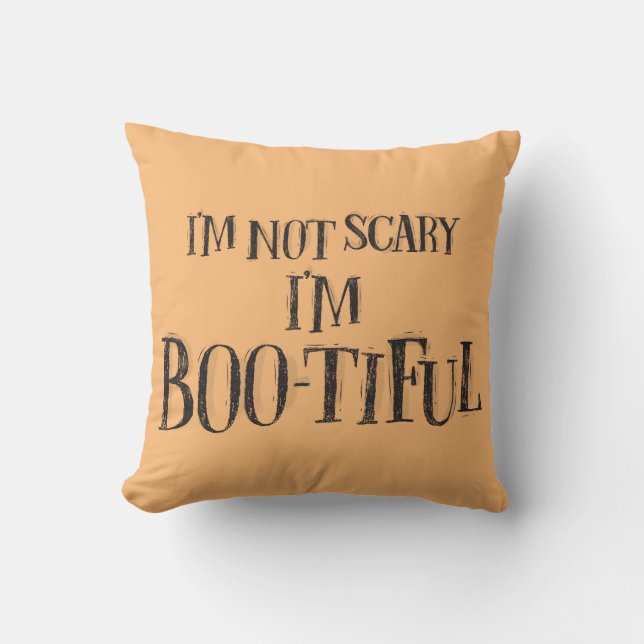 I'm not scary I'm Boo-tiful Decor Pillow (Front)
