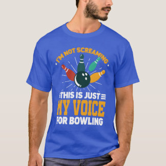 Im Not Screaming Coaching Sports Coach Bowling fri T-Shirt