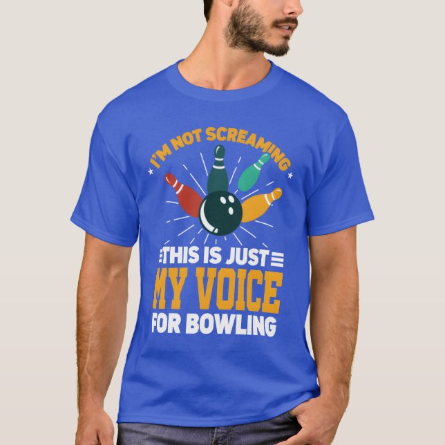 Im Not Screaming Coaching Sports Coach Bowling fri T-Shirt (Front)