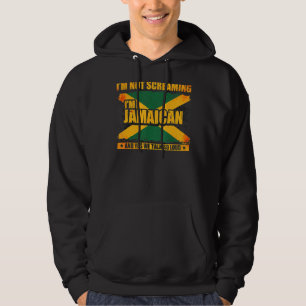 I'm Not Screaming I'm Jamaican  Jamaica 2 Hoodie