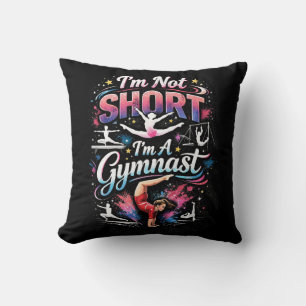 I'm Not Short, I'm A Gymnast Cushion