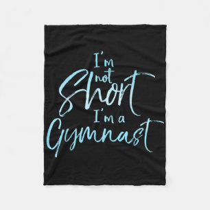 I'm Not Short I'm A Gymnast Shirt Cute Gymnastics Fleece Blanket