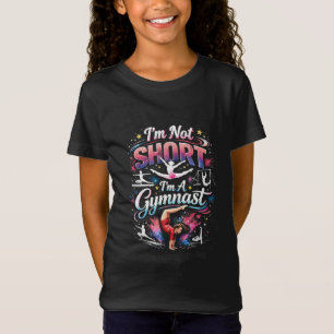 I'm Not Short, I'm A Gymnast T-Shirt