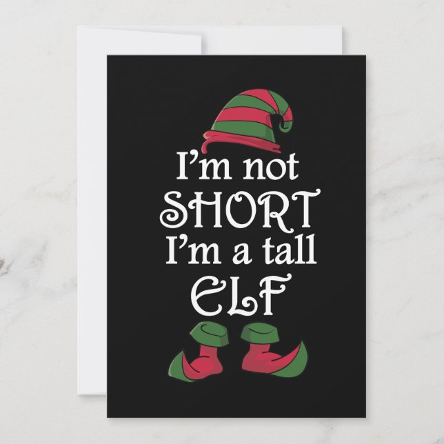 I'm not Short I'm a Tall Elf (Front)