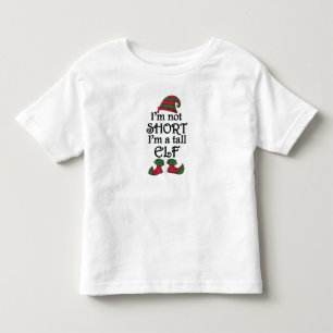 I'm not Short I'm a Tall Elf Toddler T-Shirt