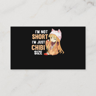 im not short, im chibi size, funny kawaii anime enclosure card