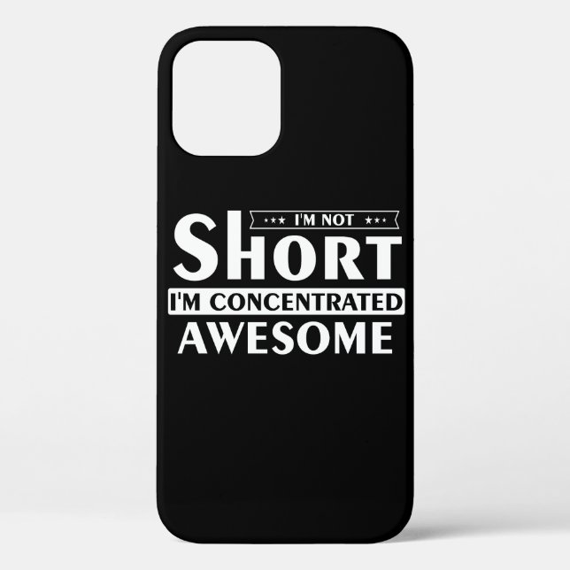 I'm not short I'm concentrated awesome Case-Mate iPhone Case (Back)