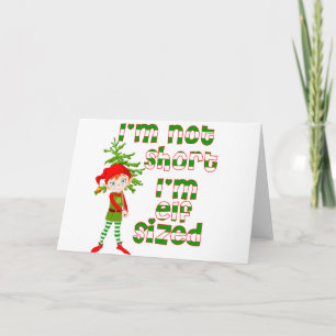 I'm not short I'm elf sized Holiday Card