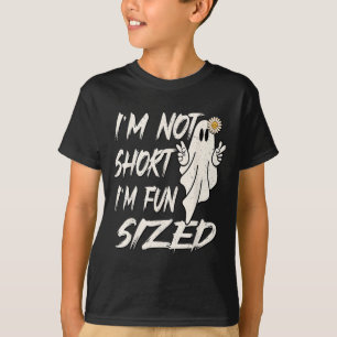 I'm not short I'm fun sized Funny halloween Quote T-Shirt