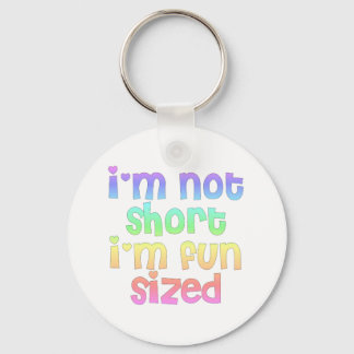 I'm not short I'm fun sized keychain