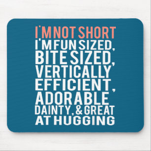 I'm Not Short I'm Fun Sized Mouse Mat