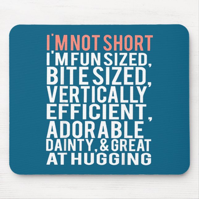 I'm Not Short I'm Fun Sized  Mouse Mat (Front)