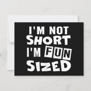 I'm not short I'm fun sized T-Shirt Funny sayings Holiday Card