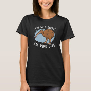 I'm Not Short I'm Kiwi Size Kiwi Bird New Zealand T-Shirt