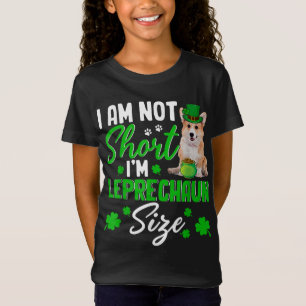 I'm Not Short I'm Leprechaun Size Cute Corgi Dog L T-Shirt