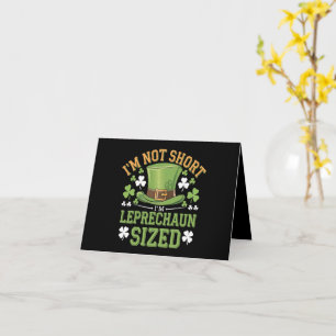 I'm Not Short I'm Leprechaun Size for St Patricks  Card