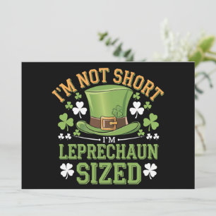 I'm Not Short I'm Leprechaun Size for St Patricks  Invitation
