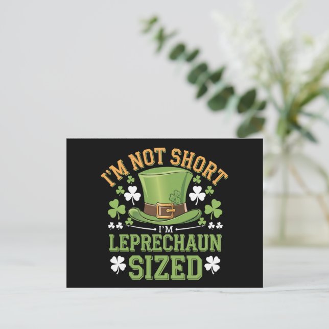 I'm Not Short I'm Leprechaun Size for St Patricks  Postcard (Standing Front)