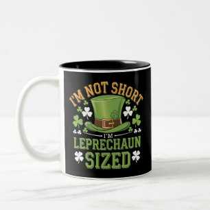 I'm Not Short I'm Leprechaun Size for St Patricks  Two-Tone Coffee Mug