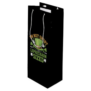 I'm Not Short I'm Leprechaun Size for St Patricks  Wine Gift Bag