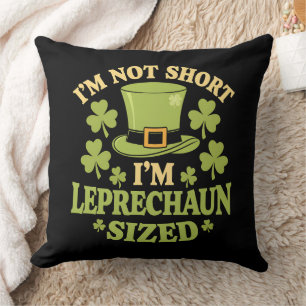 I'm Not Short I'm Leprechaun Sized St Patrick's Cushion