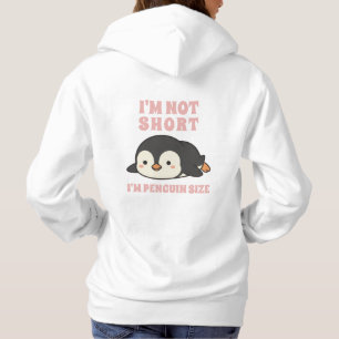 I'm Not Short I'm Penguin Size Cute Kawaii Funny Hoodie