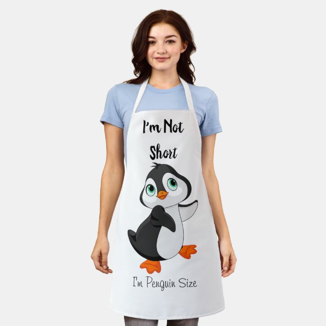 im not short i'm penguin size, funny shirt girl apron (Worn)