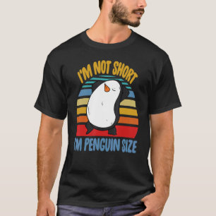 I'm Not Short I'm Penguin Size Men Penguin Birds T-Shirt