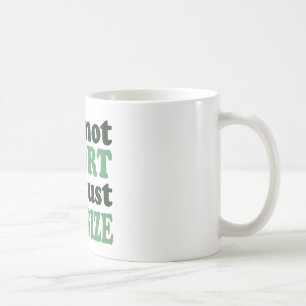 I'm not Short - Just fun Size~ Coffee Mug