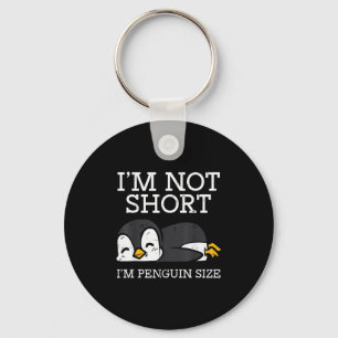 Im Not Short Penguin Size Funny Height Joke Women  Key Ring