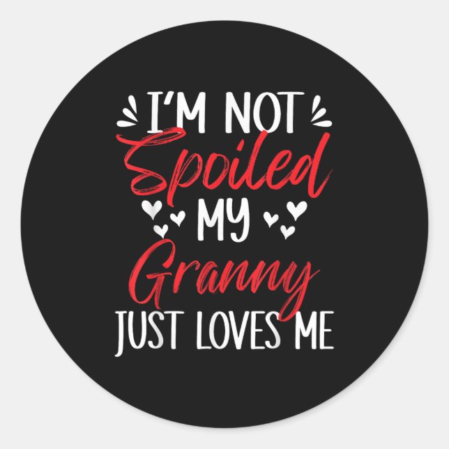 I'm Not Siled My Granny Loves Me Funny Child Famil Classic Round Sticker (Front)