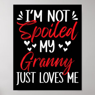 I'm Not Siled My Granny Loves Me Funny Child Famil Poster