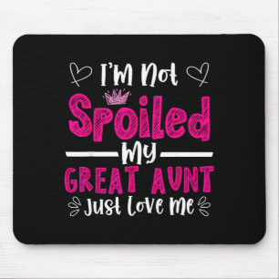 I'm Not Siled My Great Aunt Just Loves Me Great Ni Mouse Mat