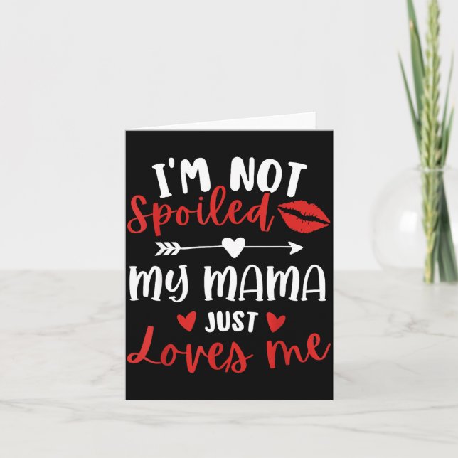 I'm Not Siled My Mama Loves Me Daughter Son Family Card (Front)