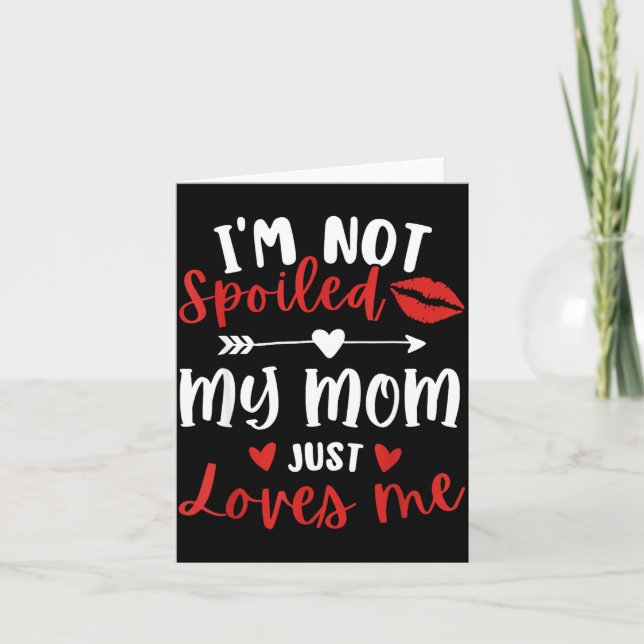 I'm Not Siled My Mom Loves Me Daughter Son Family  Card (Front)