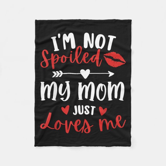 I'm Not Siled My Mom Loves Me Daughter Son Family  Fleece Blanket (Front)
