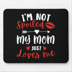 I'm Not Siled My Mom Loves Me Daughter Son Family Mouse Mat
