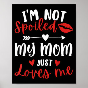 I'm Not Siled My Mom Loves Me Daughter Son Family  Poster