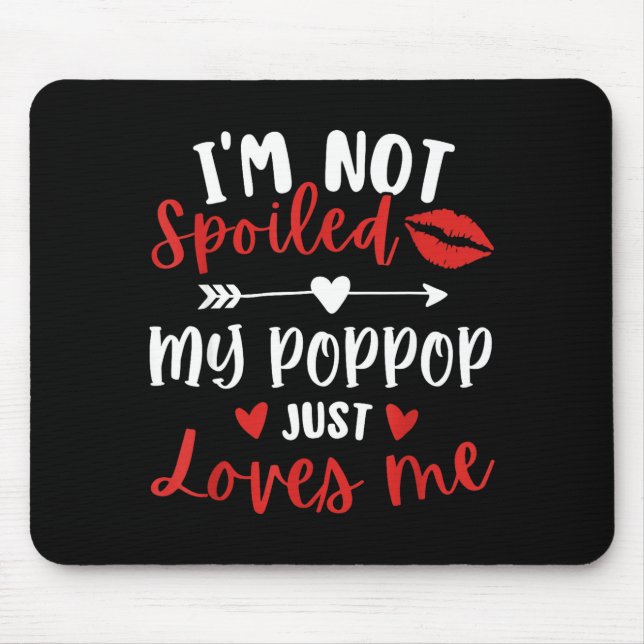 I'm Not Siled My P P Loves Me Family Reunion Match Mouse Mat (Front)
