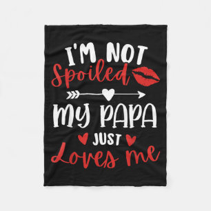 I'm Not Siled My Papa Loves Me Daughter Son Family Fleece Blanket