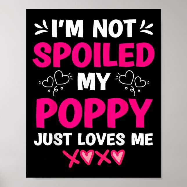I'm Not Siled My Ppy Just Loves Me Kids Girls Gran Poster (Front)