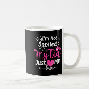 I'm Not Siled My Tia Just Loves Me Aunt Team Kids Coffee Mug