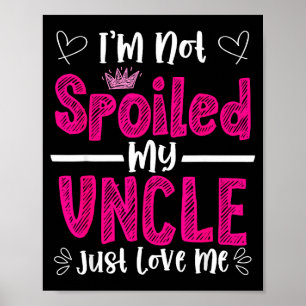I'm Not Siled My Uncle Just Loves Me Niece Love Bi Poster