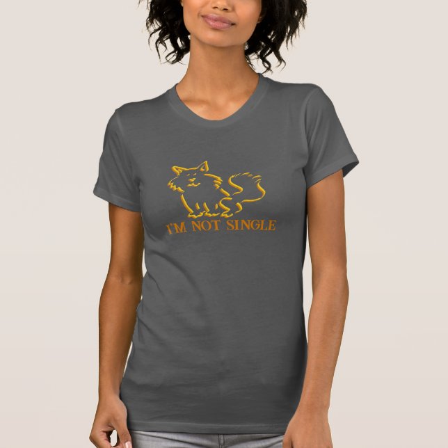 I'm Not Single, Cat T-Shirt (Front)