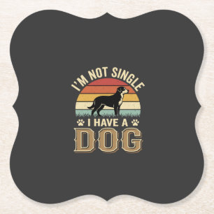 Im Not Single Dog Lover Vintage Paper Coaster