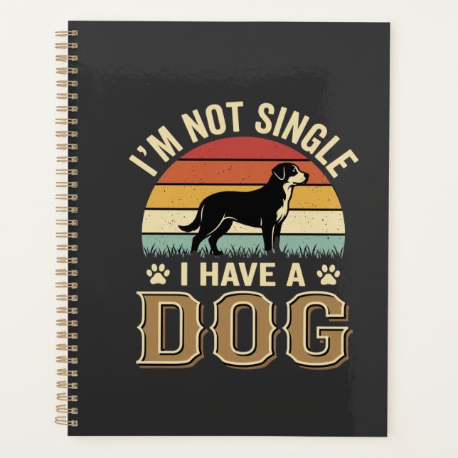 Im Not Single Dog Lover Vintage Planner (Front)