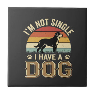 Im Not Single Dog Lover Vintage Tile