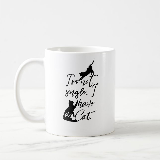 I'm Not Single I have A Cat | Cat Lady Coffee Mug (Left)