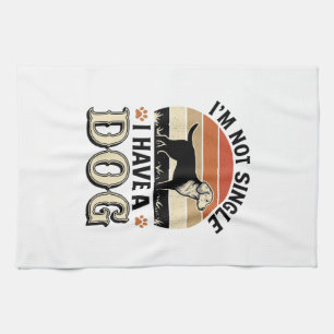 I'm Not Single I Have a Dog Vintage Shirt Design_1 Tea Towel